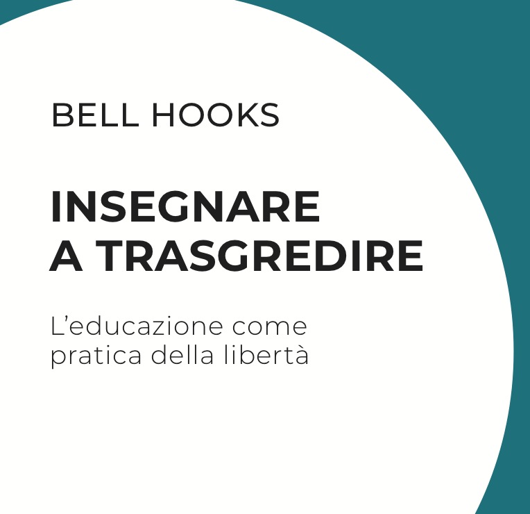 bell hooks Insegnare a Trasgredire